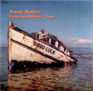 Jimmy Buffett - Living And Dying In 3/4 Time