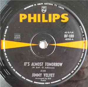 Jimmy Velvet - It's Almost Tomorrow / Blue Eyes (Don't Run Away)