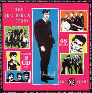 Joe Meek - The Joe Meek Story • The Pye Years