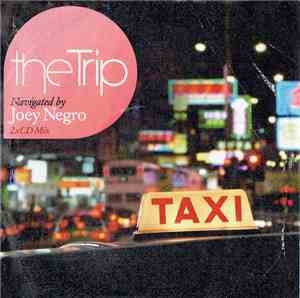 Joey Negro - The Trip (Navigated By Joey Negro)