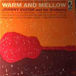 Johnny Guitar And His Orchestra - Warm And Mellow