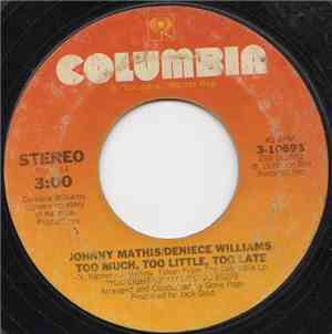 Johnny Mathis / Deniece Williams - Too Much, Too Little, Too Late / I Wrote ...