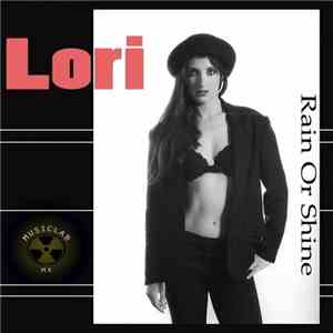 Lori  - Rain Or Shine