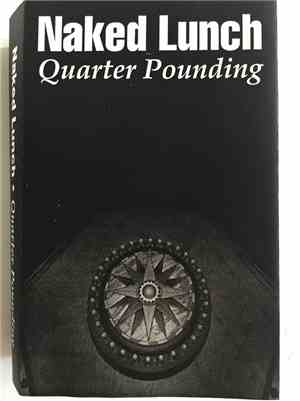 Naked Lunch  - Quarter Pounding