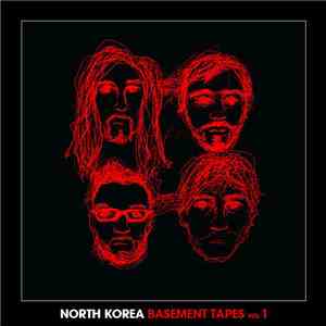 North Korea  - Basement Tapes Vol. 1