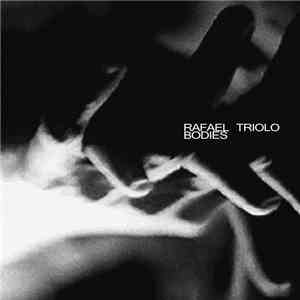 Rafael Triolo - Bodies