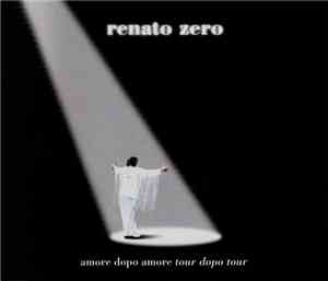 Renato Zero - Amore Dopo Amore Tour Dopo Tour