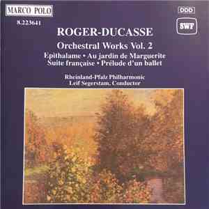 Rheinland-Pfalz Philharmonic - Roger-Ducasse Orchestral Works Vol. 2