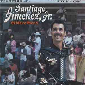 Santiago Jimenez, Jr. - El Mero, Mero