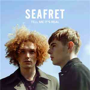 Seafret - Tell me it's real