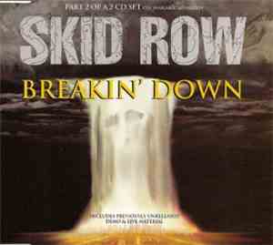 Skid Row - Breakin' Down (CD2)