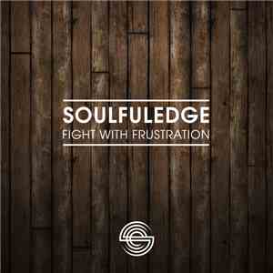 Soulfuledge - Fight With Frustration