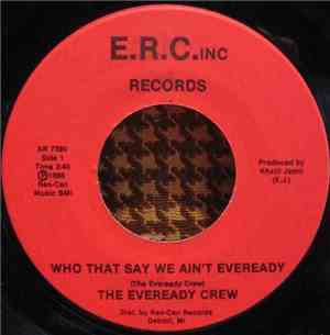 The Eveready Crew - Who That Say We Ain't Eveready