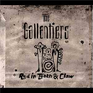 The Gallantiers - Red In Tooth & Claw