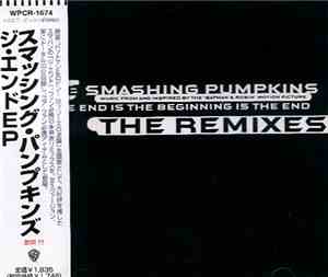 The Smashing Pumpkins - The End Is The Beginning Is The End (The Remixes)