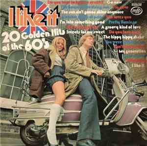 Unknown Artist - I Like It - 20 Golden Hits Of The 60's