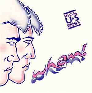 Wham! - Wham Rap (Enjoy What You Do) (Special U.S. Re-Mix)