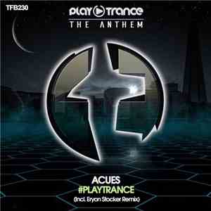 Acues - #Playtrance (The Anthem)