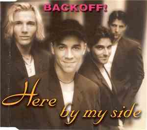 Backoff! - Here By My Side