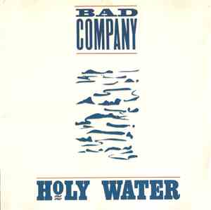 Bad Company  - Holy Water