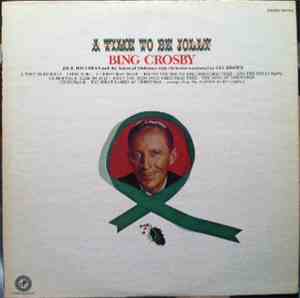 Bing Crosby - A Time To Be Jolly