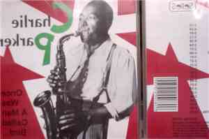 Charlie Parker - Once Was A Man Called Bird...