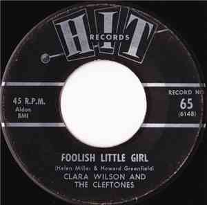Clara Wilson And The Cleftones / Alpha Zoe - Foolish Little Girl / Da Doo R ...