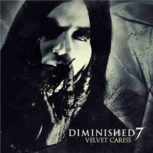 Diminished 7 - Velvet Caress - Single