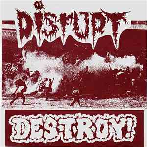 Disrupt / Destroy! - Disrupt / Destroy!
