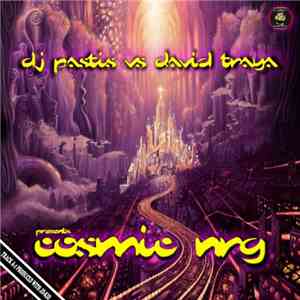 DJ Pastis vs. David Traya - Cosmic NRG
