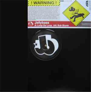Jellybass - Loop Da Loop / Sub Skank