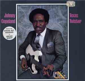 Johnny Copeland - Texas Twister