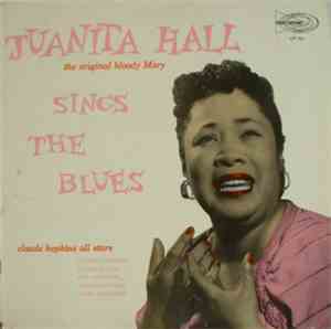 Juanita Hall With Claude Hopkins All Stars - The Original Bloody Mary Sings The Blues