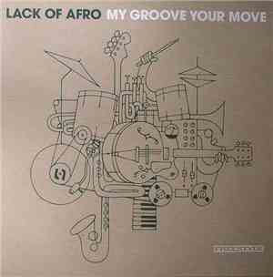 Lack Of Afro - My Groove Your Move