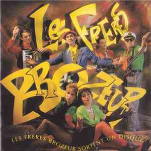Les Frères Brozeur - Les Freres Brozeur Sortent Un Disque