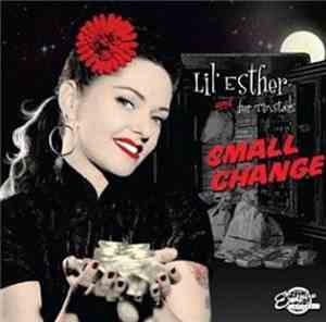 Lil' Esther & Her Tinstars - Small Change