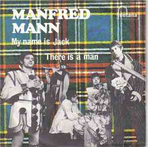 Manfred Mann - My Name Is Jack / There Is A Man