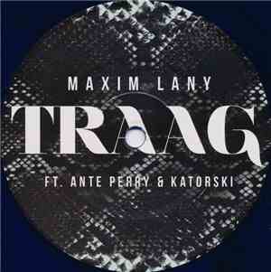 Maxim Lany Ft. Ante Perry & Katorski - Traag