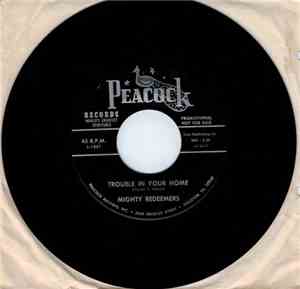 Mighty Redeemers - Trouble In Your Home