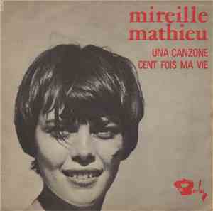 Mireille Mathieu - Una Canzone / Cent Fois Ma Vie