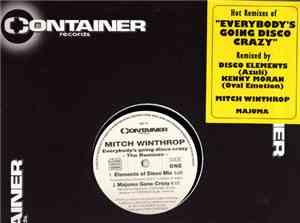 Mitch Winthrop - Everybody's Going Disco Crazy - The Remixes