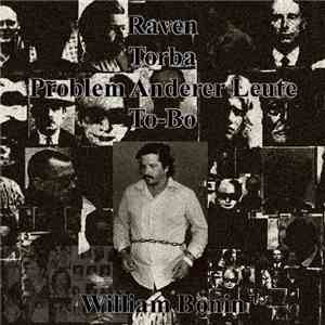 Raven  / Torba / Problem Anderer Leute / To-Bo - William Bonin