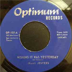 (Royal) Jesters - Wishing It Was Yesterday / City Highway