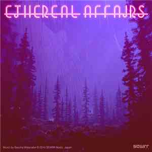 Sascha Watanabe - Ethereal Affairs