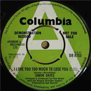 Simon Oates  - I Love You Too Much To Lose You
