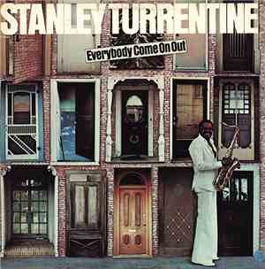Stanley Turrentine - Everybody Come On Out