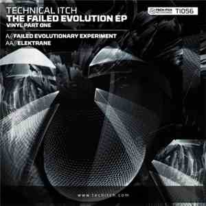 Technical Itch - The Failed Evolution EP Part 1