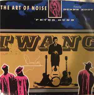 The Art Of Noise Featuring Duane Eddy - Peter Gunn