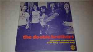 The Doobie Brothers - Wheels Of Fortune / Slat Key Soquel Rag