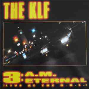 The KLF Featuring The Children Of The Revolution - 3 A.M. Eternal (Live At  ...